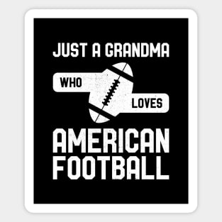 Just a Grandma Who Loves American Football Magnet